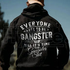 "Everyone Wants To Be Gangster" Printed Men's Hoodie
