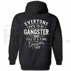 "Everyone Wants To Be Gangster" Printed Men's Hoodie